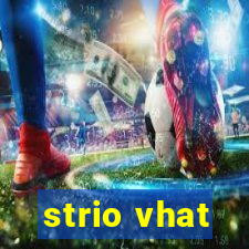 strio vhat