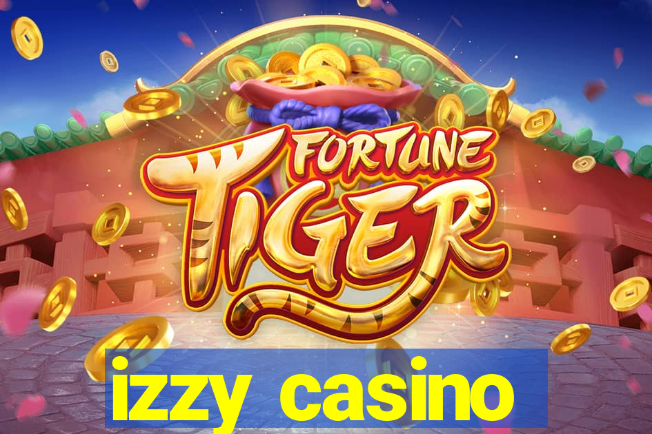 izzy casino