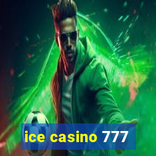 ice casino 777