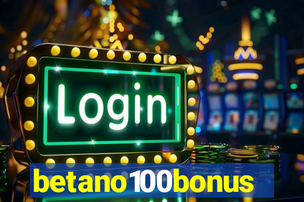 betano100bonus