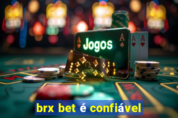 brx bet é confiável