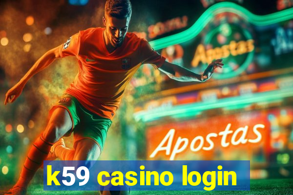 k59 casino login