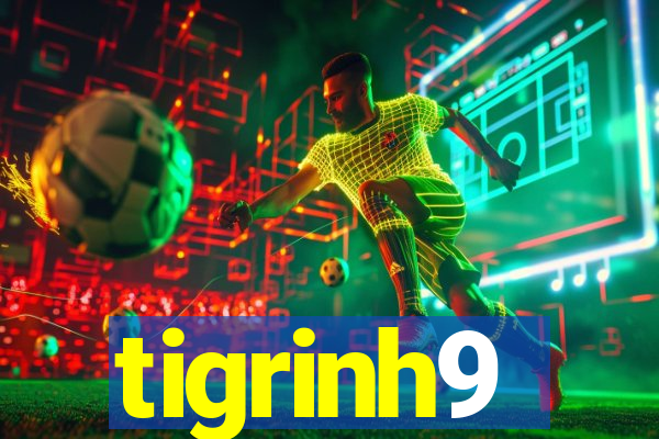 tigrinh9