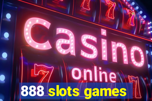 888 slots games