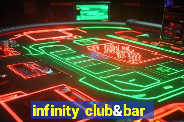 infinity club&bar