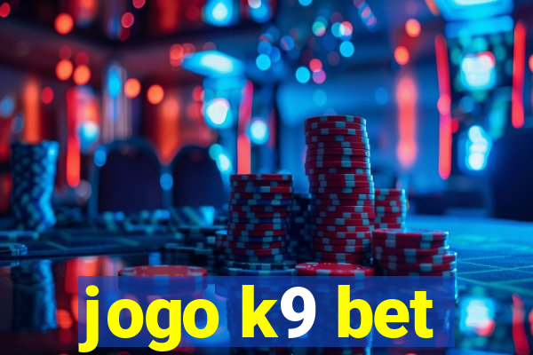 jogo k9 bet