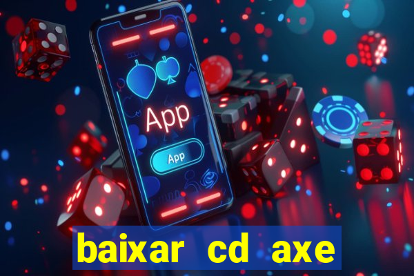 baixar cd axe bahia 2000 gratis