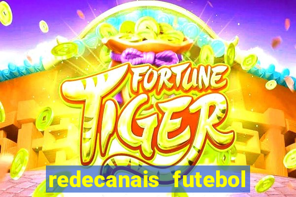 redecanais futebol ao vivo