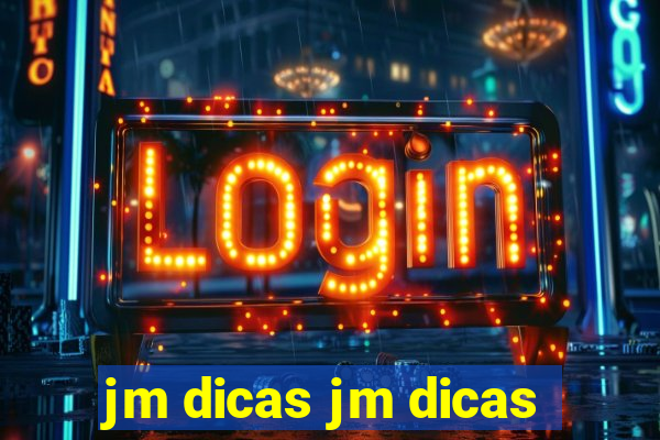 jm dicas jm dicas