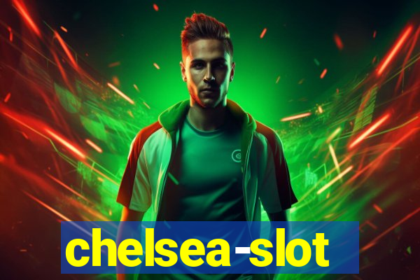 chelsea-slot