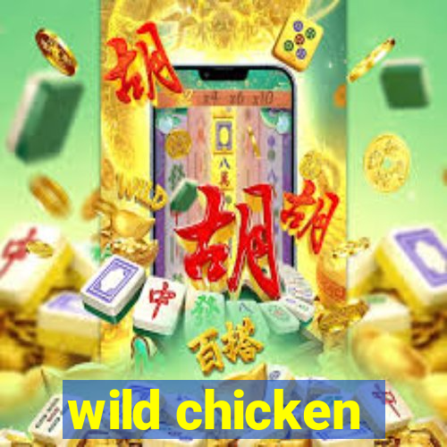 wild chicken