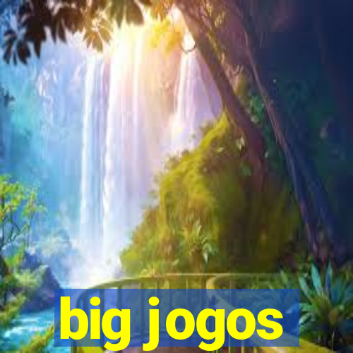 big jogos