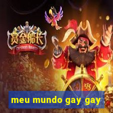 meu mundo gay gay