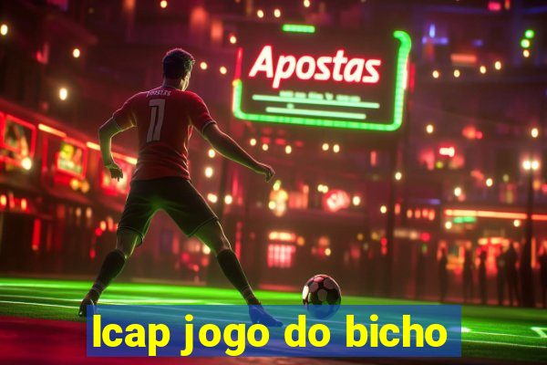 lcap jogo do bicho