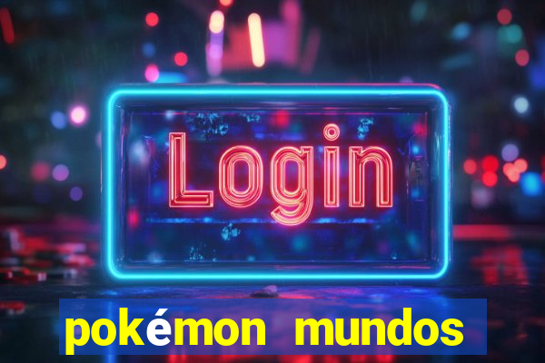 pokémon mundos elementais apk