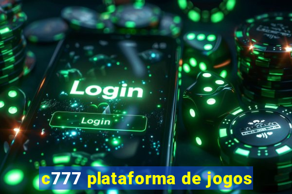 c777 plataforma de jogos