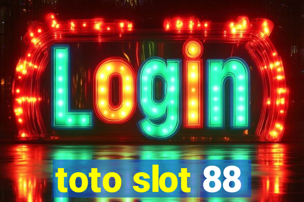 toto slot 88