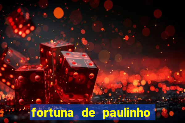 fortuna de paulinho roupa nova