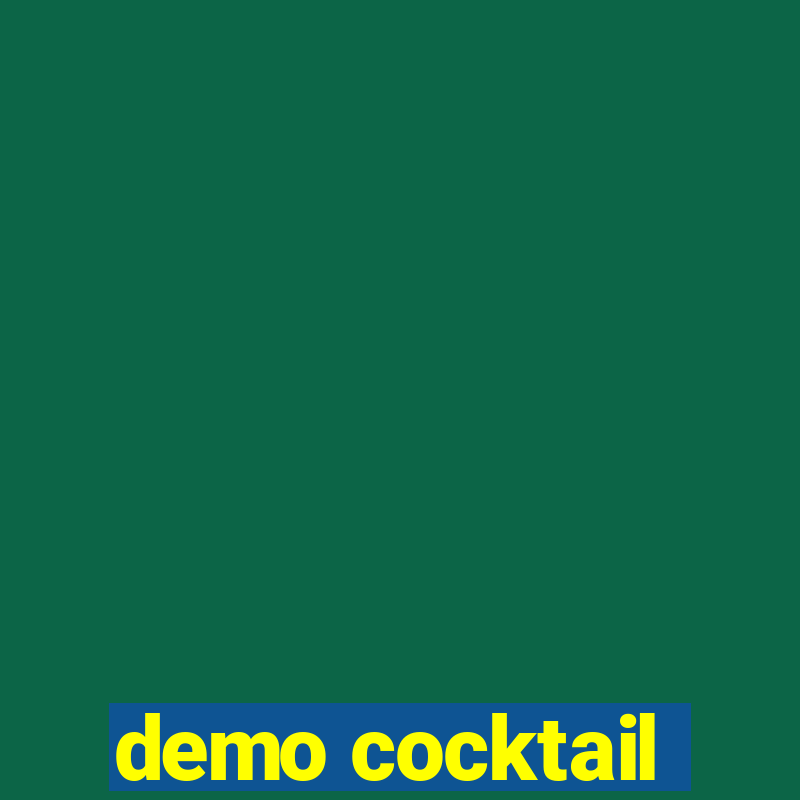 demo cocktail