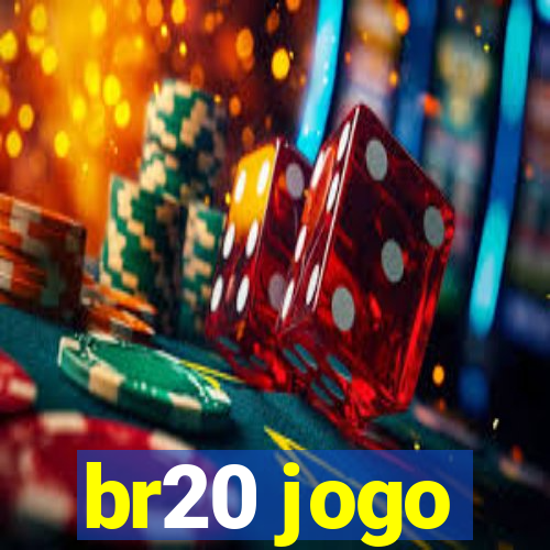 br20 jogo