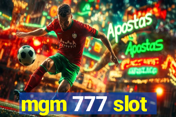 mgm 777 slot