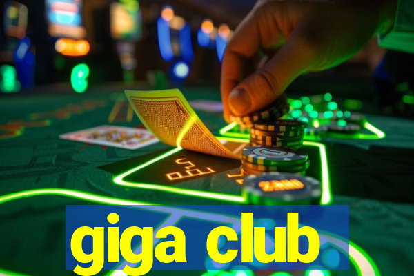 giga club