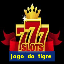 jogo do tigre ganha dinheiro mesmo