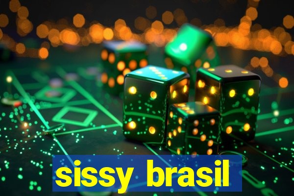 sissy brasil