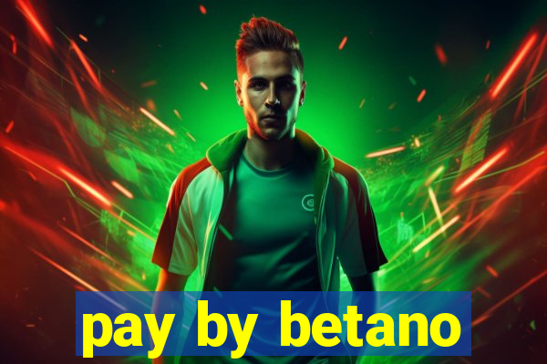 pay by betano