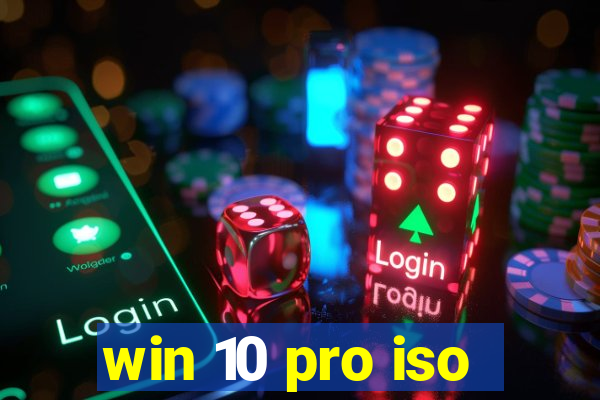 win 10 pro iso