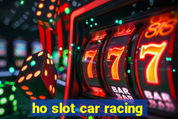 ho slot car racing