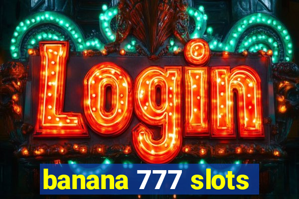 banana 777 slots