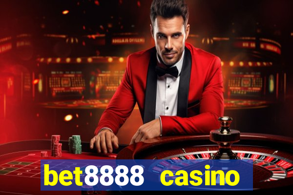 bet8888 casino login registration