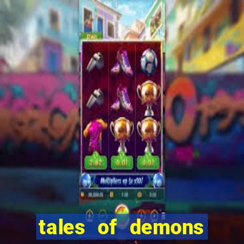 tales of demons and gods saikai