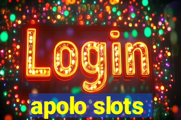 apolo slots