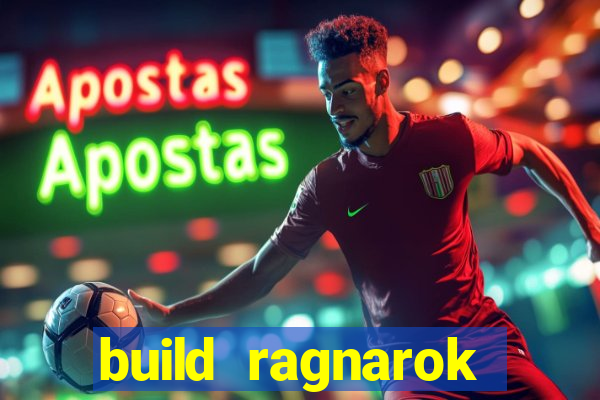 build ragnarok history reborn rag