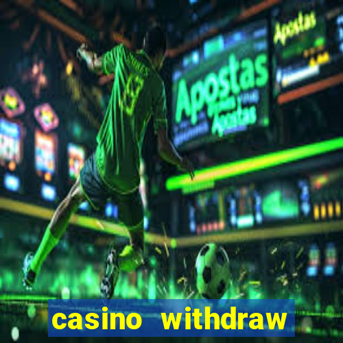 casino withdraw credit card