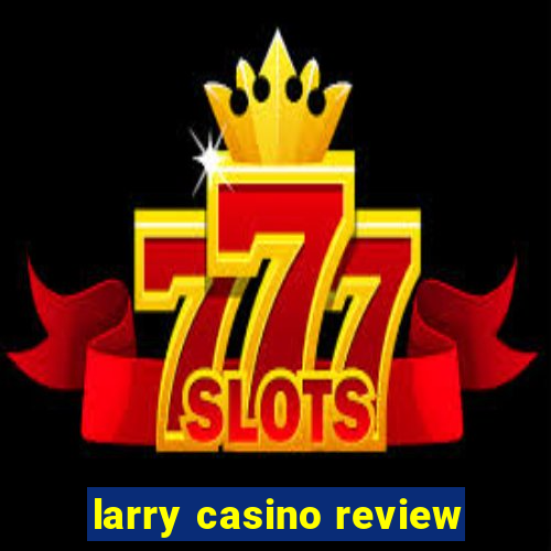 larry casino review