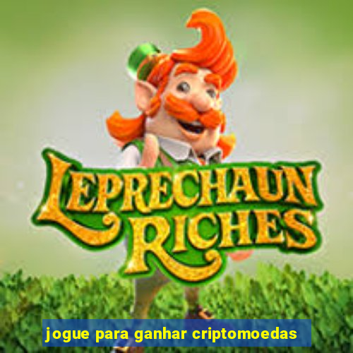 jogue para ganhar criptomoedas