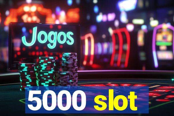 5000 slot