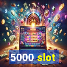 5000 slot