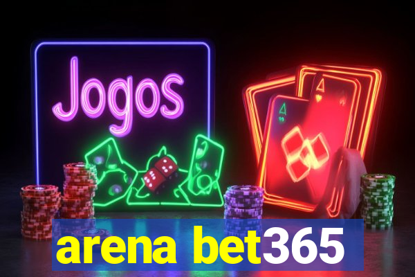 arena bet365