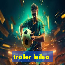 troller leilao