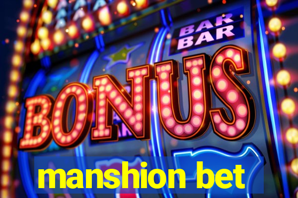 manshion bet