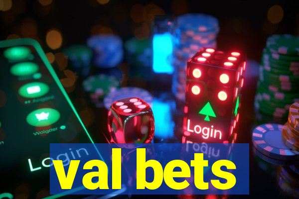 val bets