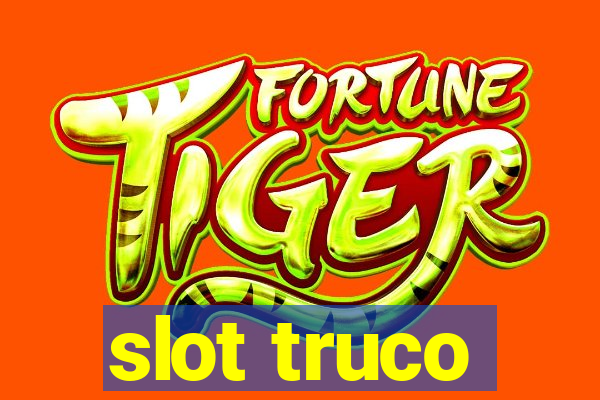 slot truco