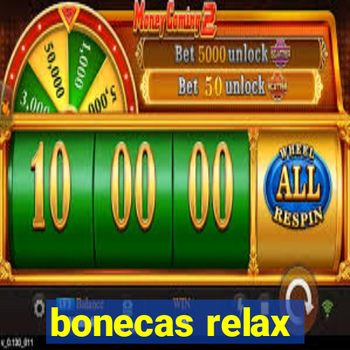 bonecas relax