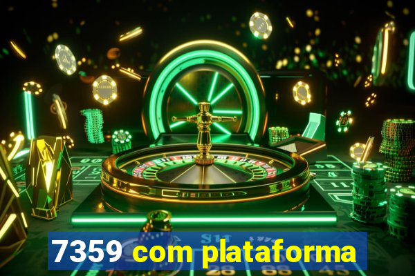 7359 com plataforma