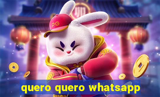 quero quero whatsapp