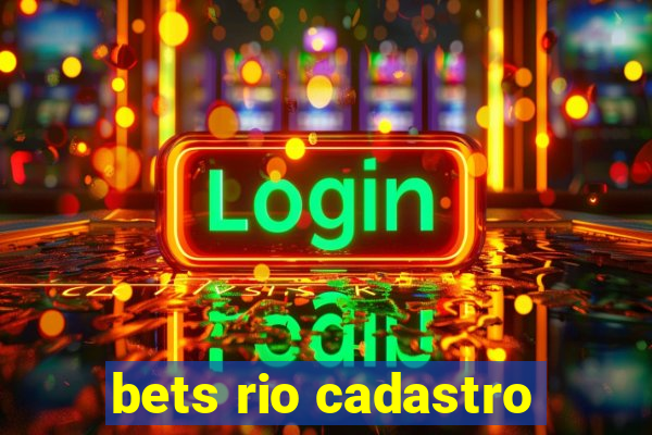 bets rio cadastro